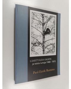 Kirjailijan Paul-Eerik Rummo käytetty kirja Lähettäjän osoite ja toisia runoja 1968-1972