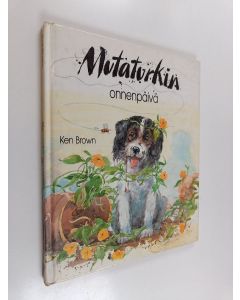 Kirjailijan Ken Brown käytetty kirja Mutaturkin onnenpäivä