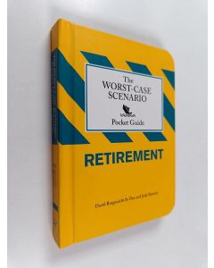 Kirjailijan David Borgenicht & Dan Ramsey käytetty kirja The Worst-Case Scenario Pocket Guide : Retirement