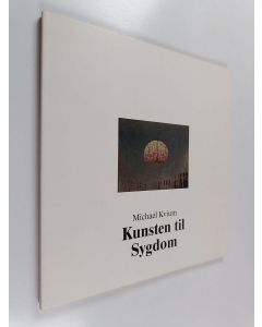 Kirjailijan Michael Kvium käytetty kirja Kunsten til sygdom = The art unto sickness