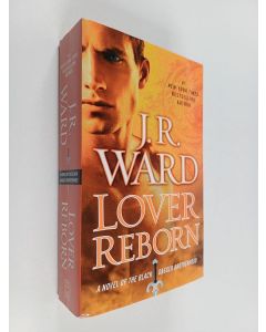Kirjailijan J.R. Ward uusi kirja Lover Reborn - A Novel of the Black Dagger Brotherhood