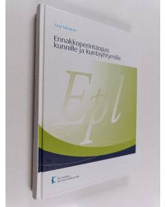 Kirjailijan Tarja Tarkiainen käytetty kirja Ennakkoperintäopas kunnille ja kuntayhtymille