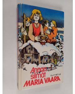 Kirjailijan Maria Vaara käytetty kirja Annansilmät