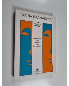 Tekijän Raija ym. Sollamo  käytetty kirja Naisia Raamatussa : viisaus ja rakkaus