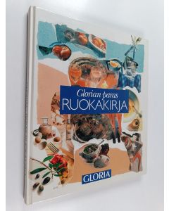 Tekijän Anna-Maija Tanttu  käytetty kirja Glorian paras ruokakirja