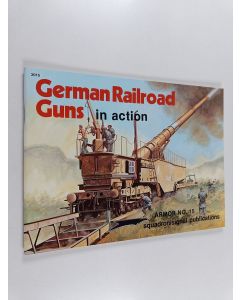 Kirjailijan Joachim Engelmann käytetty teos German Railroad Guns in Action