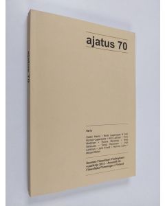 käytetty kirja Ajatus 70 : Suomen Filosofisen Yhdistyksen vuosikirja 2013 = Årsskrift för filosofiska föreningen i Finland 2013