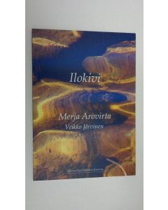 Kirjailijan Merja Arovirta käytetty kirja Ilokivi