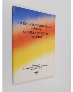 käytetty teos Lipidiaineenvaihdunnan häiriöt, kliininen merkitys ja hoito
