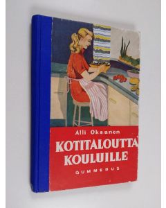 Kirjailijan Alli Oksanen käytetty kirja Kotitaloutta kouluille