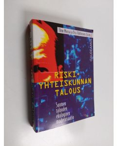 Kirjailijan Ilmo Massa & Ossi Rahkonen käytetty kirja Riskiyhteiskunnan talous : Suomen talouden ekologinen modernisaatio