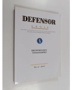 käytetty kirja Defensor Legis : Suomen asianajajaliiton äänenkannattaja n:o 4/2015 : Rikosoikeuden teemanumero