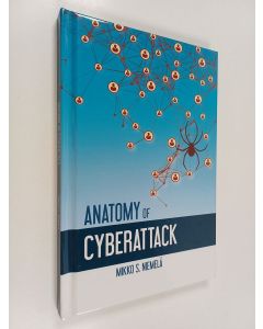 Kirjailijan Mikko S. Niemelä käytetty kirja Anatomy of a Cyberattack