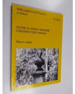 Kirjailijan Mauno Jokipii käytetty kirja Suomi ja Saksa maamme itsenäisyyden aikana
