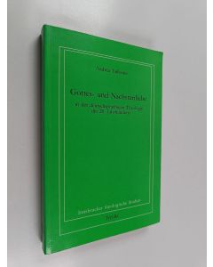 Kirjailijan Andrea Tafferner käytetty kirja Gottes- und nächstenliebe in der deutschsprachigen theologie des 20. jahrhunderts