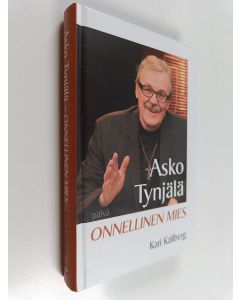 Kirjailijan Kari Kallberg käytetty kirja Asko Tynjälä - Onnellinen mies