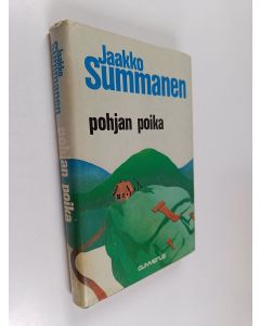 Kirjailijan Jaakko Summanen käytetty kirja Pohjan poika