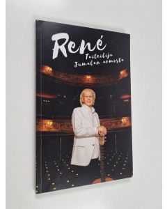 Kirjailijan Rene käytetty kirja René : taiteilija Jumalan armosta