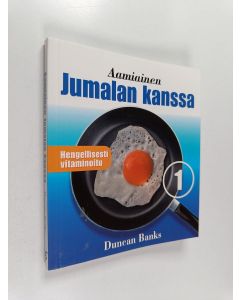 Kirjailijan Duncan Banks käytetty kirja Aamiainen Jumalan kanssa 1