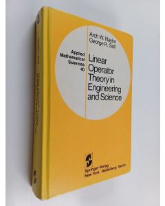Kirjailijan Arch W. Naylor käytetty kirja Linear operator theory in engineering and science
