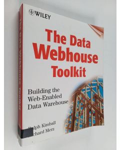 Kirjailijan Ralph Kimball käytetty kirja The data Webhouse toolkit : building the Web-enabled data warehouse
