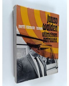 Kirjailijan Pertti Klemola käytetty kirja Juuso Walden - viimeinen patruuna