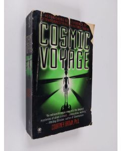 Kirjailijan Courtney Brown käytetty kirja Cosmic Voyage - True Evidence of Extraterrestrials Visiting Earth