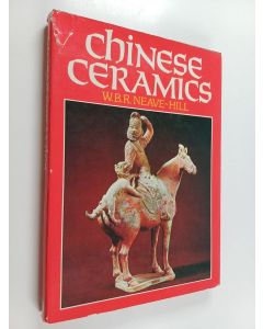 Kirjailijan W. B. R. Neave-Hill käytetty kirja Chinese ceramics