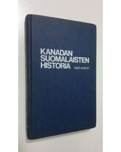 Kirjailijan Yrjö Raivio käytetty kirja Kanadan suomalaisten historia 2