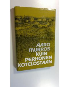 Kirjailijan Aaro Murros käytetty kirja Kuin perhonen kotelostaan : pienoisromaani