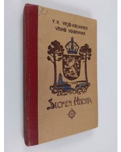 Kirjailijan Yrjö Koskinen Yrjö-Koskinen käytetty kirja Suomen historia kansakouluja varten
