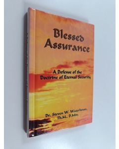 Kirjailijan Steven Waterhouse & Steven Waterhouse, Th.M., D.Min. käytetty kirja Blessed Assurance - A Defense of the Doctrine of Eternal Security
