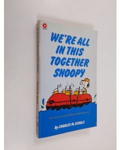 Kirjailijan Charles M. Schulz käytetty kirja We're all in this together Snoopy - Selected Cartoons from Dr. Beagle and Mr. Hyde vol. 2