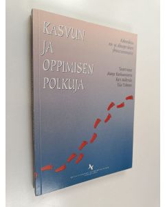 käytetty kirja Kasvun ja oppimisen polkuja : kokemuksia esi- ja alkuopetuksen yhteistoiminnasta