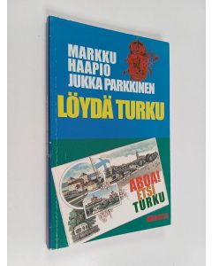 Kirjailijan Markku Haapio käytetty kirja Löydä Turku