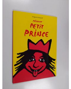 Kirjailijan Grégoire Solotareff käytetty teos Méchant petit prince