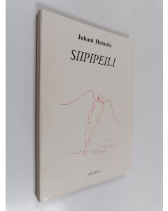 Kirjailijan Juhani Heinola käytetty kirja Siipipeili : matkarunoja