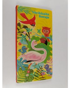 käytetty kirja Värikkäitä lintuja