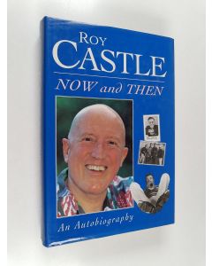 Kirjailijan Roy Castle käytetty kirja Roy Castle Now and Then : An Autobiography