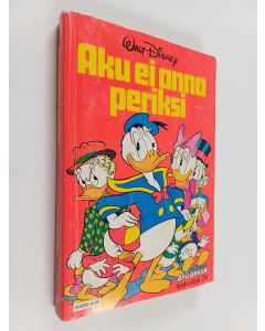 Kirjailijan Walt Disney käytetty kirja Aku ei anna periksi