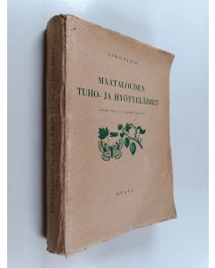 Kirjailijan Uunio Saalas käytetty kirja Maatalouden tuho- ja hyötyeläimet