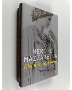 Kirjailijan Merete Mazzarella käytetty kirja Elämän tarkoitus