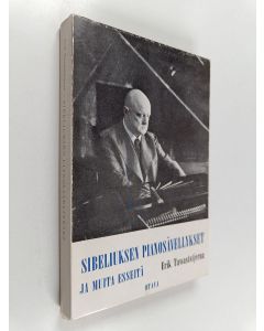 Kirjailijan Erik Tawaststjerna käytetty kirja Sibeliuksen pianosävellykset : ja muita esseitä