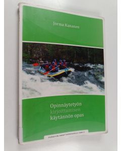 Kirjailijan Jorma Kananen käytetty kirja Opinnäytetyön kirjoittamisen käytännön opas
