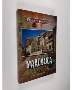 Kirjailijan Risto Pönniö käytetty kirja Maaloula (UUSI)