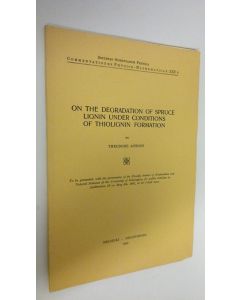 Kirjailijan Theodore Ashorin käytetty kirja On the degradation of spruce lignin under conditions of thiolignin formation