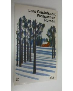 Kirjailijan Lars Gustafsson käytetty kirja Wollsachen : roman (ERINOMAINEN)