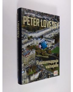 Kirjailijan Peter Lovesey käytetty kirja Ruusunnuppuja vainajalle (ERINOMAINEN)