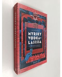 Kirjailijan Arto Mustajoki käytetty kirja Myrsky vodkalasissa : kirjoituksia Suomesta, Venäjästä ja elämästä