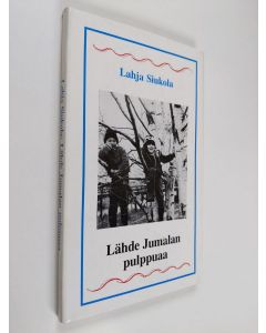 Kirjailijan Lahja Siukola käytetty kirja Lähde Jumalan pulppuaa